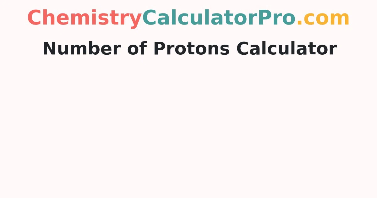 Number of Protons Calculator