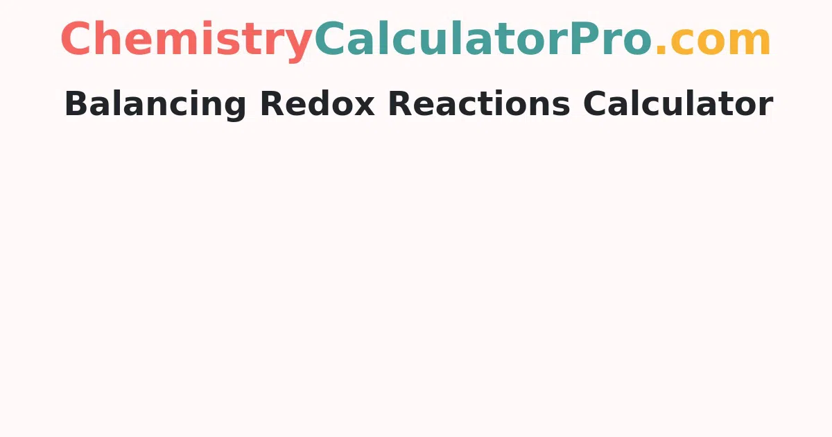 Balancing Redox Reactions Calculator