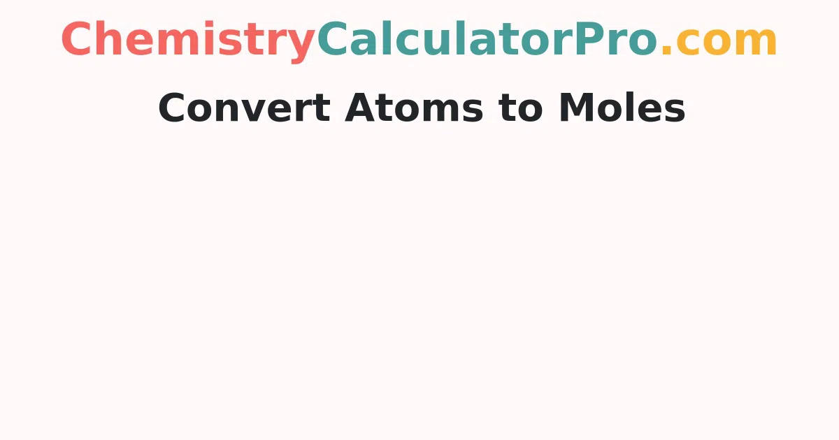 Convert Atoms to Moles