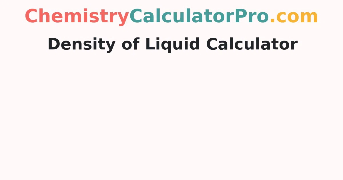 Density of Liquid Calculator