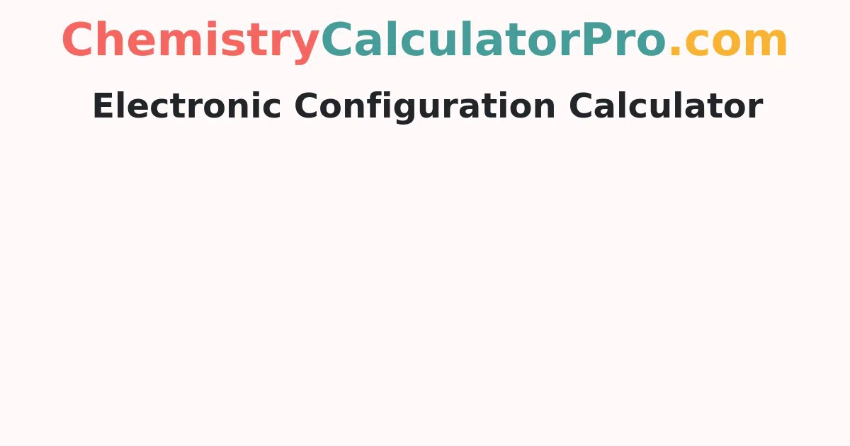 Electronic Configuration Calculator