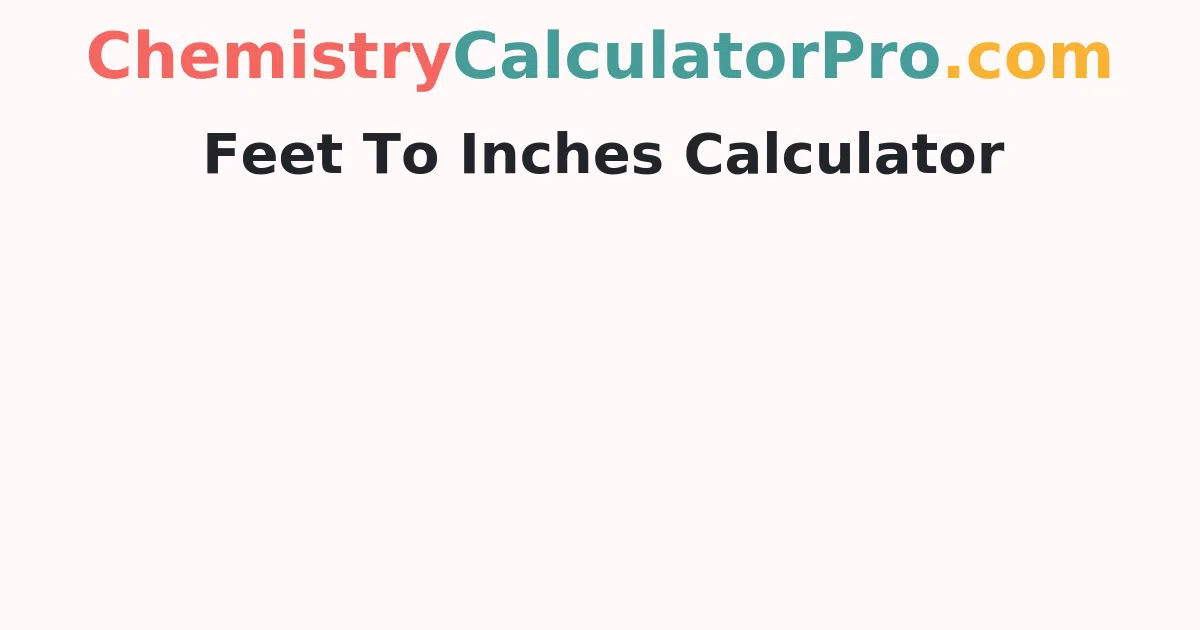 Feet to Inches Calculator