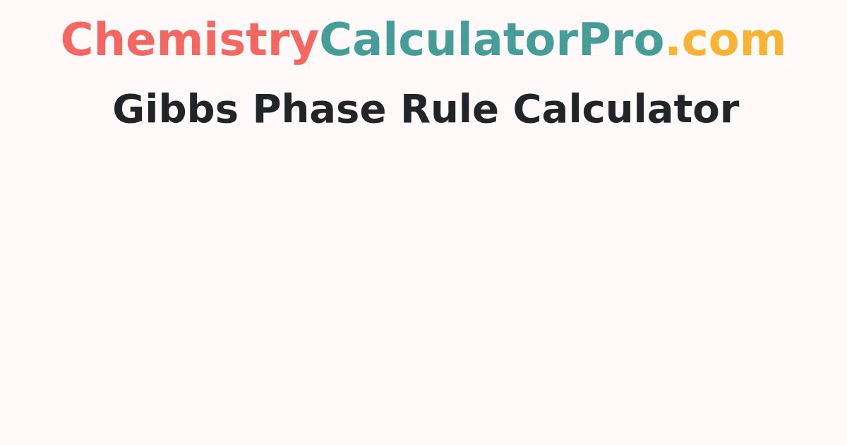 Gibbs Phase Rule Calculator