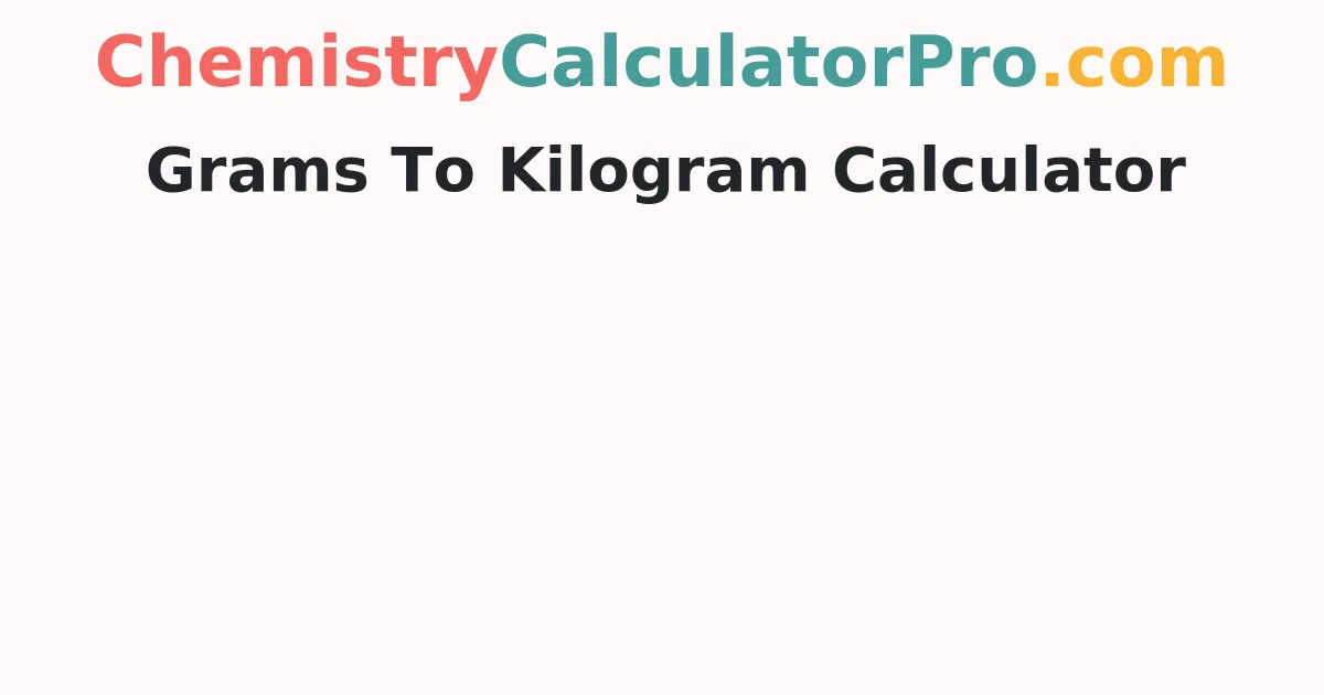 Grams to Kilograms Calculator