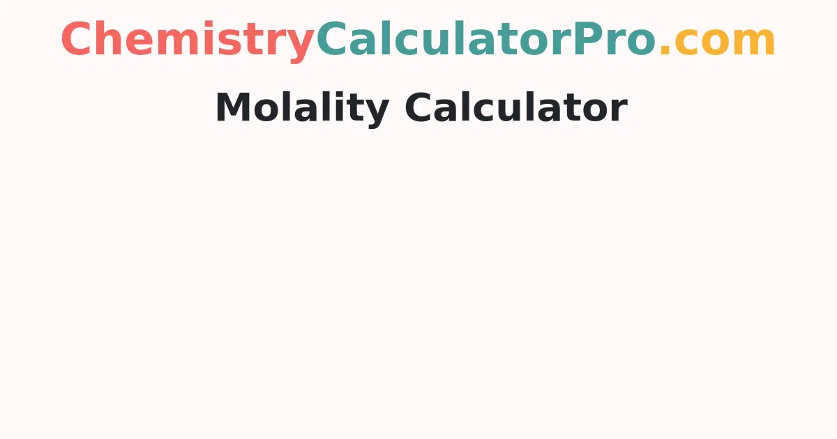 Molality Calculator