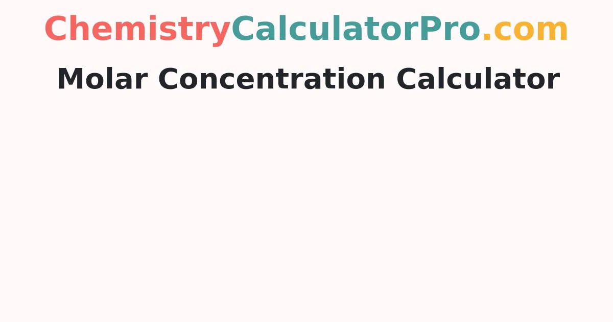 Molar Concentration Calculator