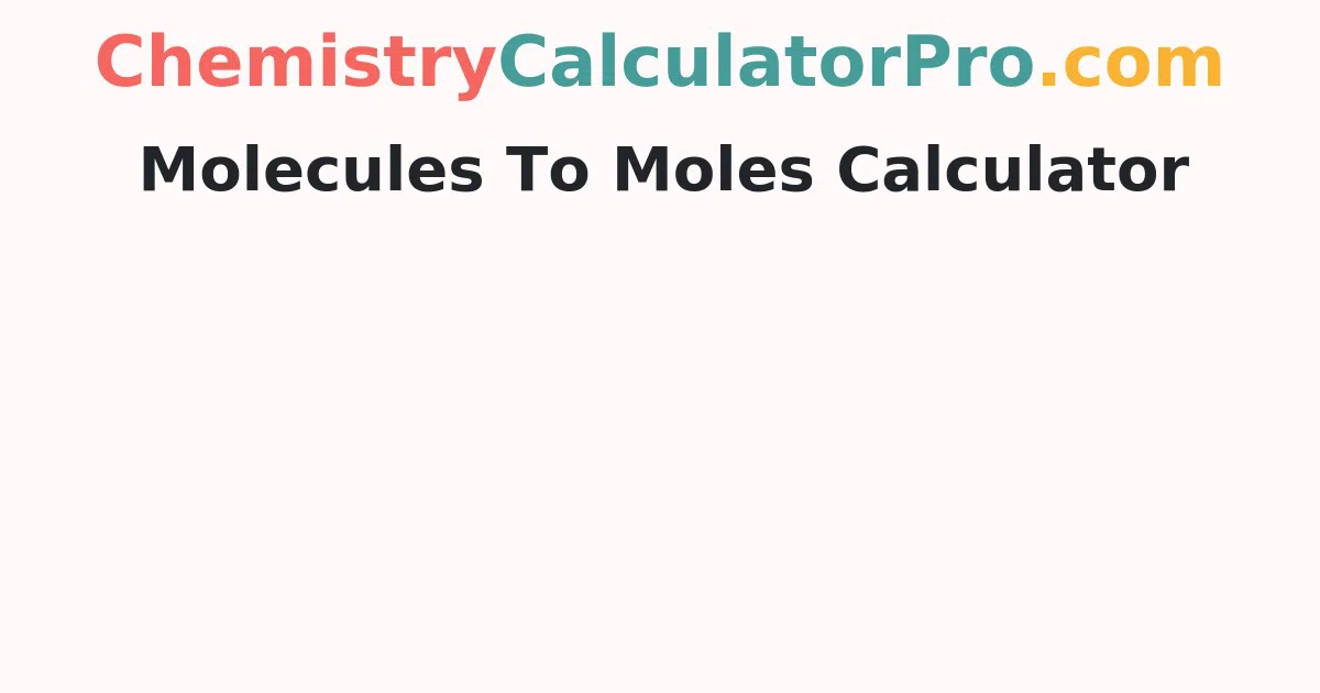 Molecules To Moles Calculator