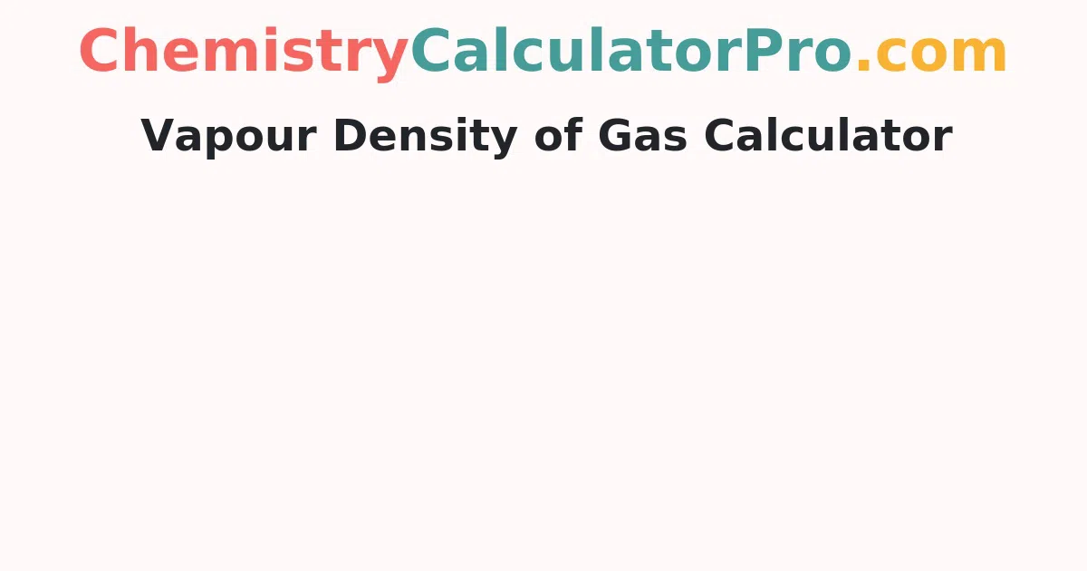 Vapour Density of Gas Calculator