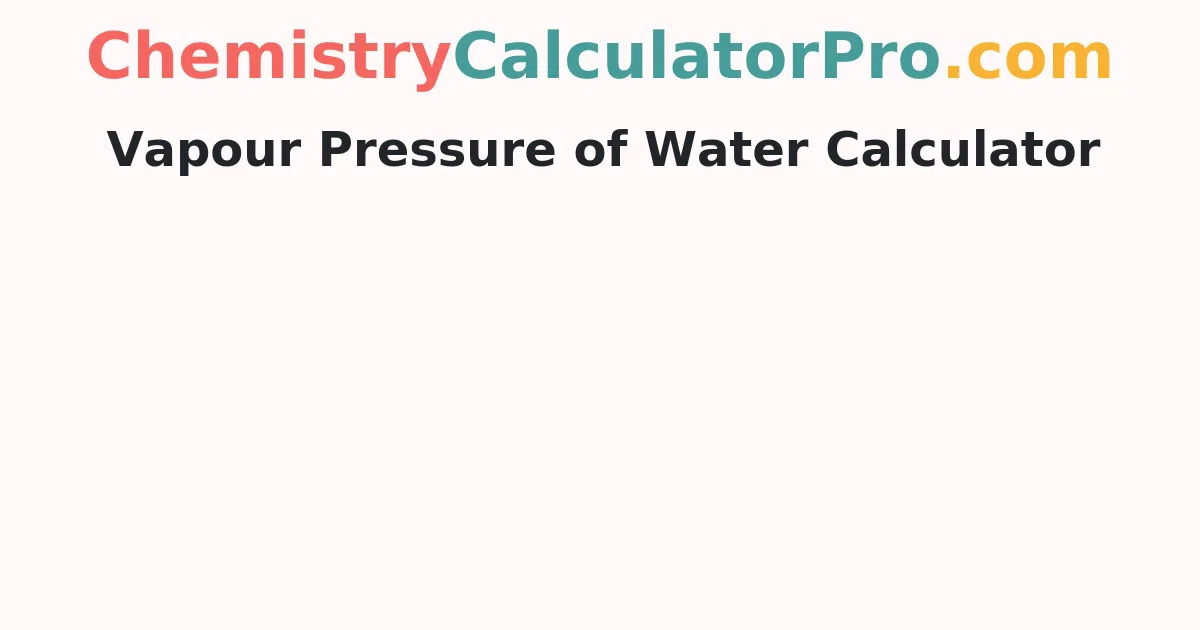 Vapour Pressure of Water Calculator